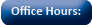 O Office Hours